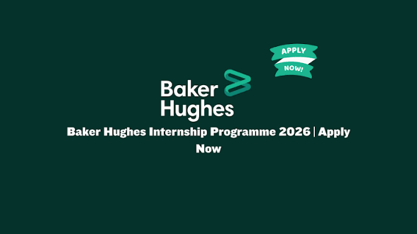 Baker Hughes Graduate Internship Program 2026 Benefits - Competitive ...