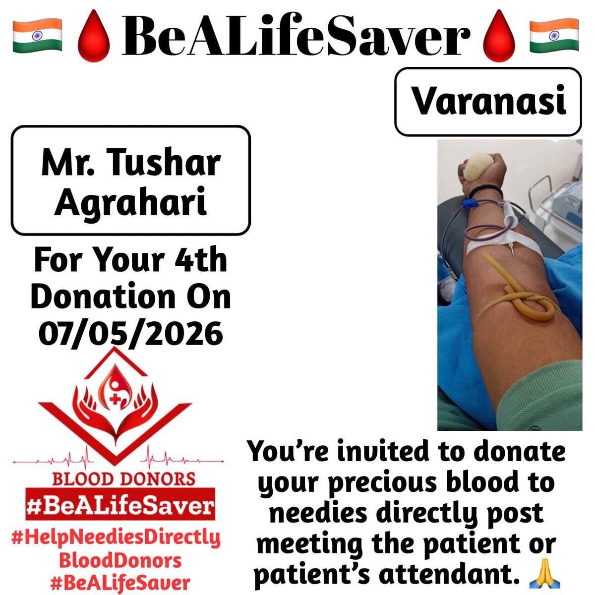 🙏 Congrats To Dear Tushar Agrahari For His 4th Blood Donation 🙏

#HelpNeediesDirectly #BeALifeSaver

Today's hero, Dear Tushar Agrahari, donated blood in Varanasi for the 4th time to help a patient in need. Heartfelt gratitude and respect for his selfless act.