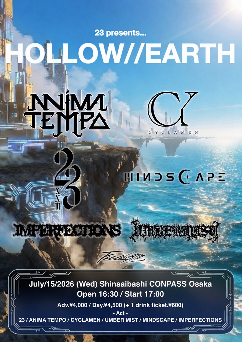23XXIII_Sena's tweet photo. 【Show Information】

23 presents, "HOLLOW//EARTH"
Date:2026.7.15(水)
Venue:心斎橋CONPASS
OPEN 16:30/START 17:00
ADV¥4,000/DAY¥4,500＋1D

Special Thanx Fieldism

チケットは各アーティスト予約または以下フォームまで
https://t.co/ZlzOqH3KwM https://t.co/CGW2YUBIMa