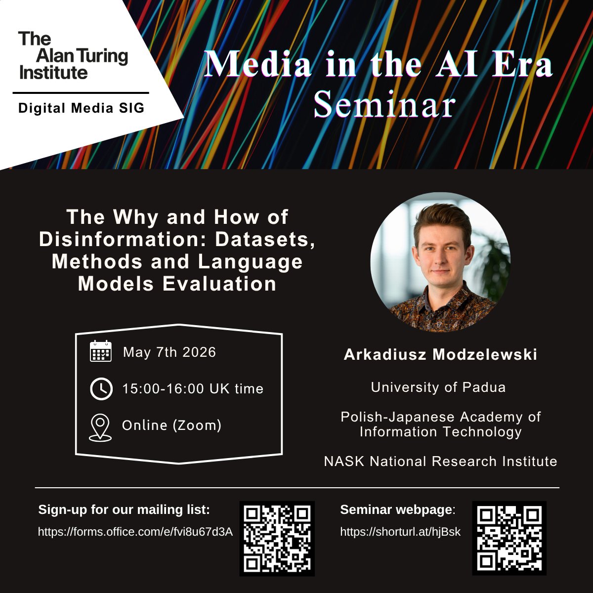 DigitalMediaSIG's tweet photo. A kind reminder about our seminar TODAY - online at 15:00 UK time, on the topic "The Why and How of Disinformation: Datasets, Methods and Language Models Evaluation". Please sign up for our mailing list (on the picture below) or email the seminar organisers to receive the link. https://t.co/Jsh9cP6Lp4