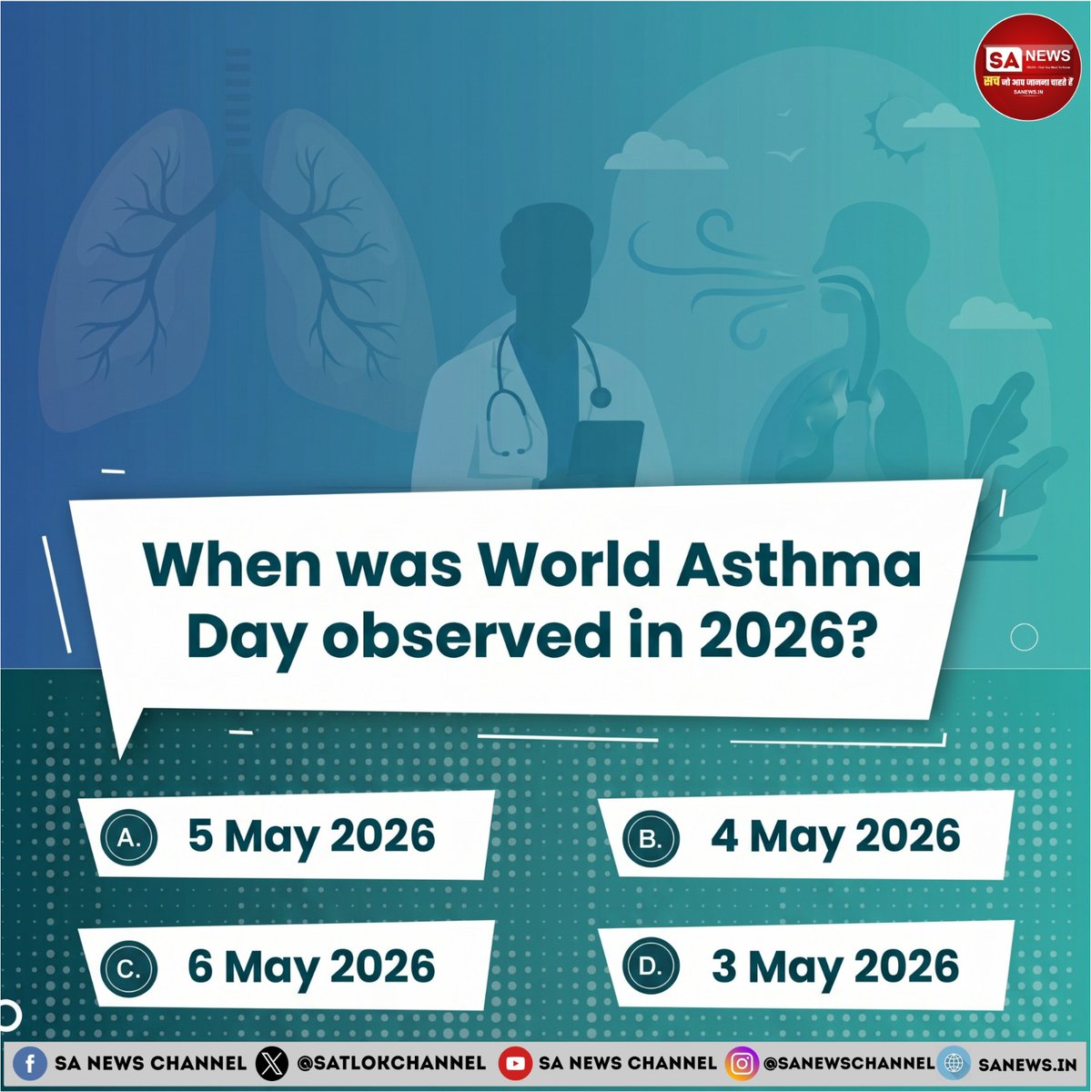 SA News #Poll | When was World Asthma Day observed in 2026? 

A. 5 May 2026
B. 4 May 2026
C. 6 May 2026
D. 3 May 2026