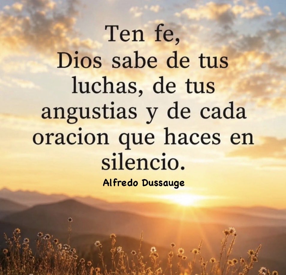 “Ten fe, Dios sabe de tus luchas, de tus angustias y de cada oracion que haces en silencio.”
#TeQuiero #Dios #FelizJueves