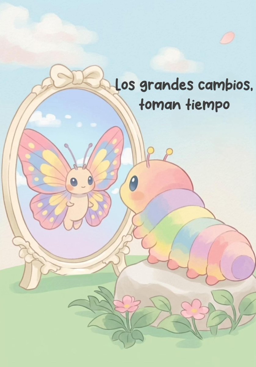 “Los grandes cambios toman tiempo, pero cada instante es un paso hacia tu propia transformación.”