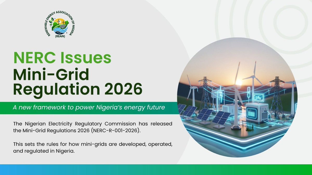 REANigeria's tweet photo. The Nigerian Electricity Regulatory Commission has introduced the Mini-Grid Regulations 2026, a major step toward improving energy access across Nigeria.

Swipe through to learn more about the major highlights of the new Mini-Grid Regulations.

#REAN #NERC #NIGERIA #ENERGY https://t.co/DdLi3nD5lq