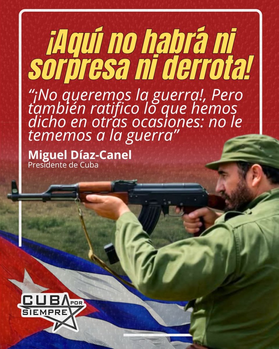 MariaDiazPerer1's tweet photo. 🇨🇺 El Presidente Miguel Díaz-Canel,  enfatizó con firmeza la convicción de la nación caribeña de no temer a la guerra. “Ratifico aquí lo que hemos dicho en otras ocasiones: no le tememos a la guerra. ¡Y aquí no habrá ni sorpresa ni derrota!”.
#CubaEstáFirme
#YoSigoAMíPresidente https://t.co/U0tIbHW3bI