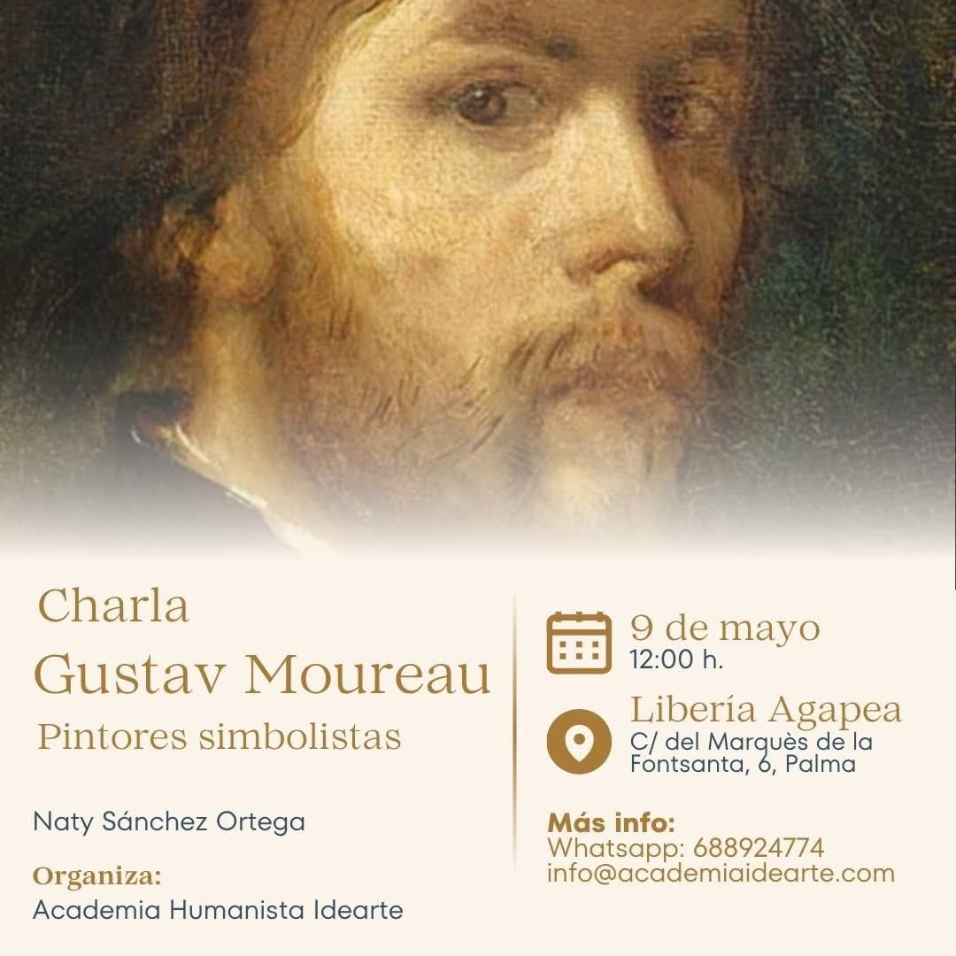 AcademiaIdearte's tweet photo. Gustav Moureau, pintor simbolista
Conferencia gratuita 
Un artista considerado capital en el movimiento simbolista que creó una estética particular, capaz de enlazar una técnica muy depurada con una visión onírica, poética y orientalizante, que rechazó la convención naturalista. Su vida es tan enigmática como su obra y nos permite sumergirnos en ese mundo de sensibilidad que trató de rebelarse contra la racionalidad y la frialdad tecnológicas, abriéndose al misterio y a lo inconsciente.
Entrada gratuita
Naty Sánchez Ortega, Lic. en Historia 
Sábado 9 de mayo a las 12:00 h.
Lugar: Librería Agapea de Palma de Mallorca
C/ del Marquès de la Fontsanta, 6, Palma, Illes Balears
+info: 688924774
#palmacultura #arte #gustavmoureau #academiaidearte #simbolismo