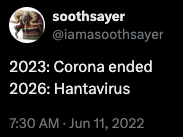 tanomuzeA's tweet photo. 2022年のポスト

2023年:コロナが終わる
2026年:ハンタウイルス

Xってたまに未来人爆誕するよな https://t.co/Nxx3dduE0k
