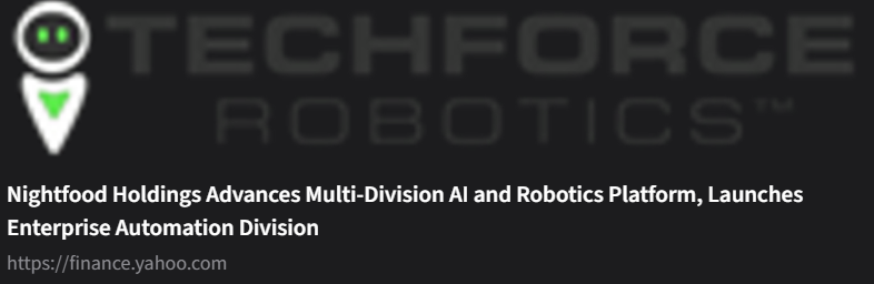 $NGTF News: Nightfood Holdings Advances Multi-Division AI and Robotics Platform, Launches Enterprise Automation Division  finance.yahoo.com/sectors/techno… <a href="/OTCMarkets/">OTC Markets Group</a> #AI #NEWS