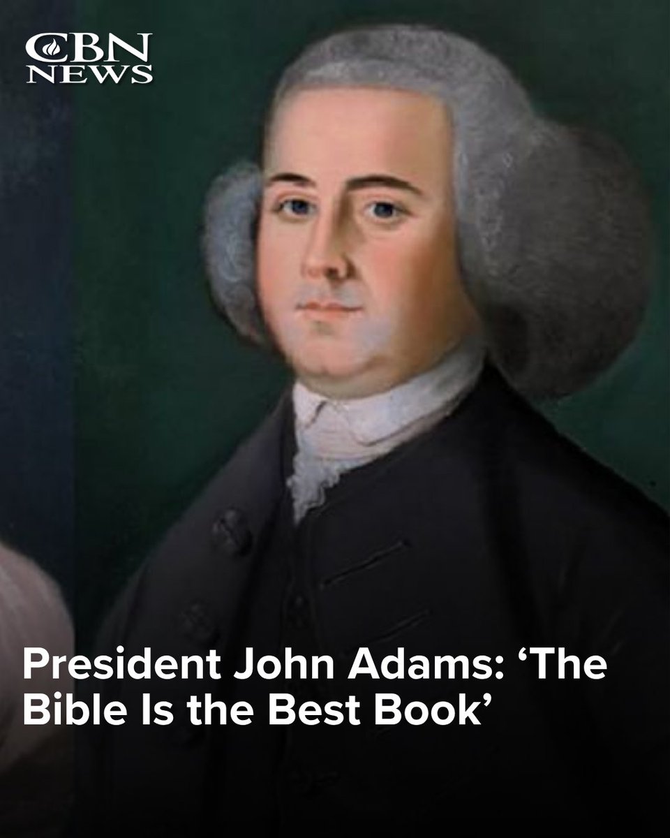 CBNNews's tweet photo. America's first Vice President and second President John Adams was a man of Christian faith who referred to Christianity and God on many occasions. He wrote, "I have examined all religions, and the result is that the Bible is the best book in the world."

He also pointed out that America's Founders were guided by Christianity in the quest for Independence. Adams wrote in a letter to Thomas Jefferson in 1813:

"The general principles on which the fathers achieved independence were the general principles of Christianity. I will avow that I then believed, and now believe, that those general principles of Christianity are as eternal and immutable as the existence and attributes of God."

NATIONAL DAY of PRAYER COVERAGE: https://t.co/fX8Mj0hEpw

#NationalDayofPrayer #250th #America250