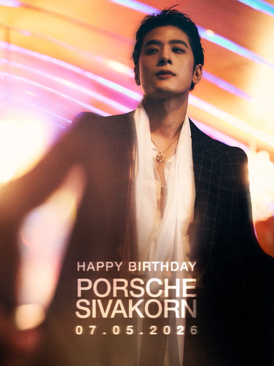 Happy Birthday to the one.
Born to shine ✨

Porsche Sivakorn 
07.05.2026 

#xxsivk
#withxxsivk
#PorscheSivakorn 
#GMMGlobal
