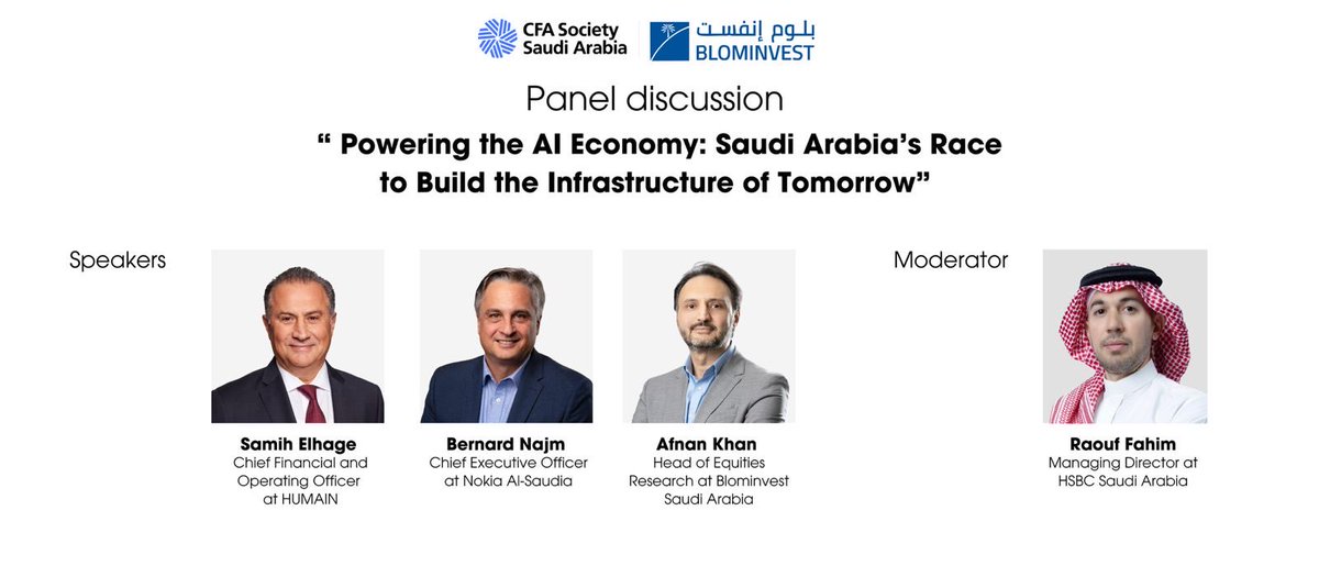 CFASaudi's tweet photo. 🤖 CFA Society Saudi Arabia × BLOMINVEST

Panel Discussion:
"Powering the AI Economy: Saudi Arabia's Race to Build the Infrastructure of Tomorrow"

📅 11 May

🎤 Speakers:
- Samih Elhage — CFO & COO, HUMAIN
- Bernard Najm — CEO, Nokia Al Saudia
- Afnan Khan — Head of Equities Research, BLOMINVEST

🎙 Moderator:
- Raouf Fahim — Managing Director, HSBC Saudi Arabia

📩 Registration details shared with CFA Society Saudi Arabia members via email.