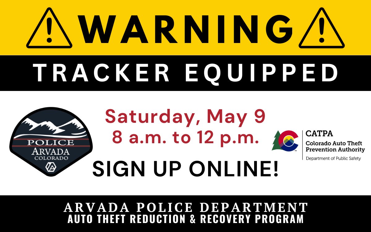 a warning decal for the Arvada PD Auto Theft Reduction & Recovery Program's upcoming event on Saturday, May 9 from 8 a.m. to 12 p.m.