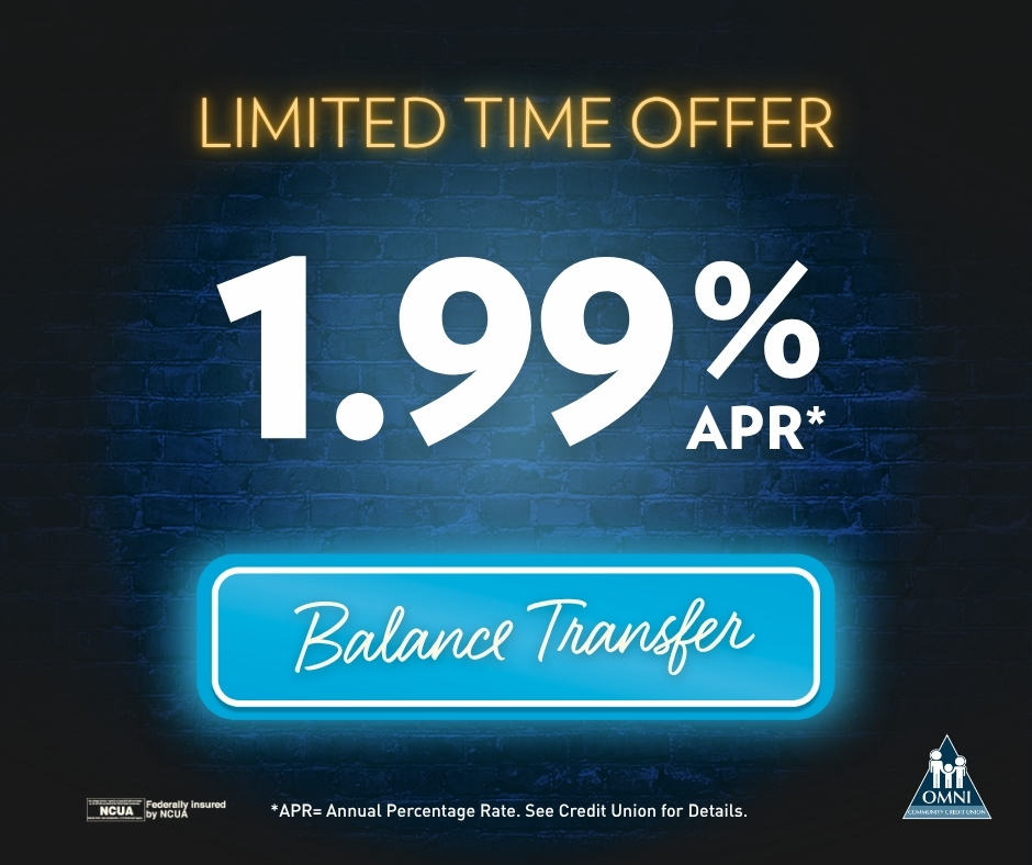 OMNICCU's tweet photo. Limited-time offer: 1.99% APR for 12 months* on balance transfers to your OMNI credit card. Available through July 31.
https://t.co/x66QCnVlqD
*APR = Annual Percentage Rate. Terms apply. https://t.co/9uzT08cQRr