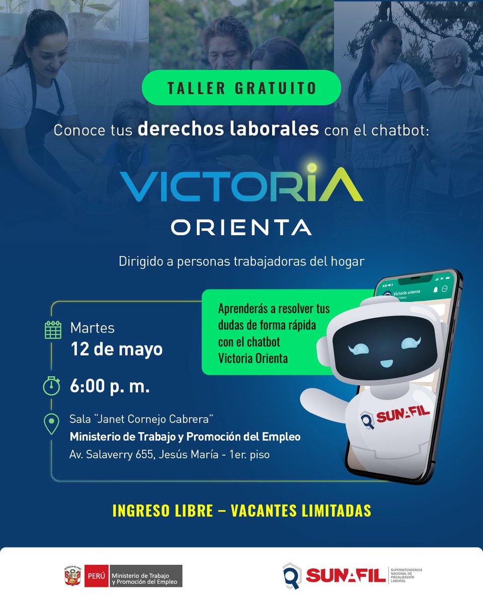 SunafilPeru's tweet photo. 🔵 TALLER GRATUITO
Conoce tus derechos laborales
con el chatbot Victoria Orienta

👩🏽‍🍳👩🏻‍🧹👩🏾‍🏫
Dirigido a personas trabajadoras del hogar

📅 Martes 12 de mayo de 2026
🕕 6:00 p.m.

📍 Sala “Janet Cornejo Cabrera” del MTPE
(Av. Salaverry 655, Jesús María- Primer piso)

💡 Aprende a:
✔ Conocer tus derechos laborales
✔ Resolver tus dudas de forma rápida
✔ Usar el chatbot Victoria Orienta como herramienta de apoyo

🎟 Ingreso libre – Vacantes limitadas

📢 ¡Infórmate, empodérate y haz valer tus derechos!