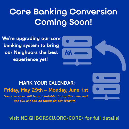 NeighborsCU's tweet photo. Big things are coming! 🎉 We're upgrading our core banking system to serve you even better.  Stay tuned for updates, and visit https://t.co/do9fm4HeFE for everything you need to know! https://t.co/uHzrx45ihJ