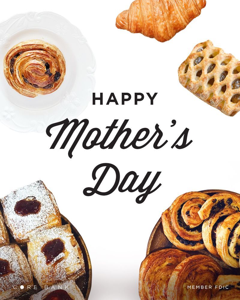 🥐 We’re celebrating Mother’s Day this Friday &amp; Saturday at all Core Bank locations! Moms can enjoy a complimentary pastry while supplies last. Stop in—we’d love to celebrate you 💐