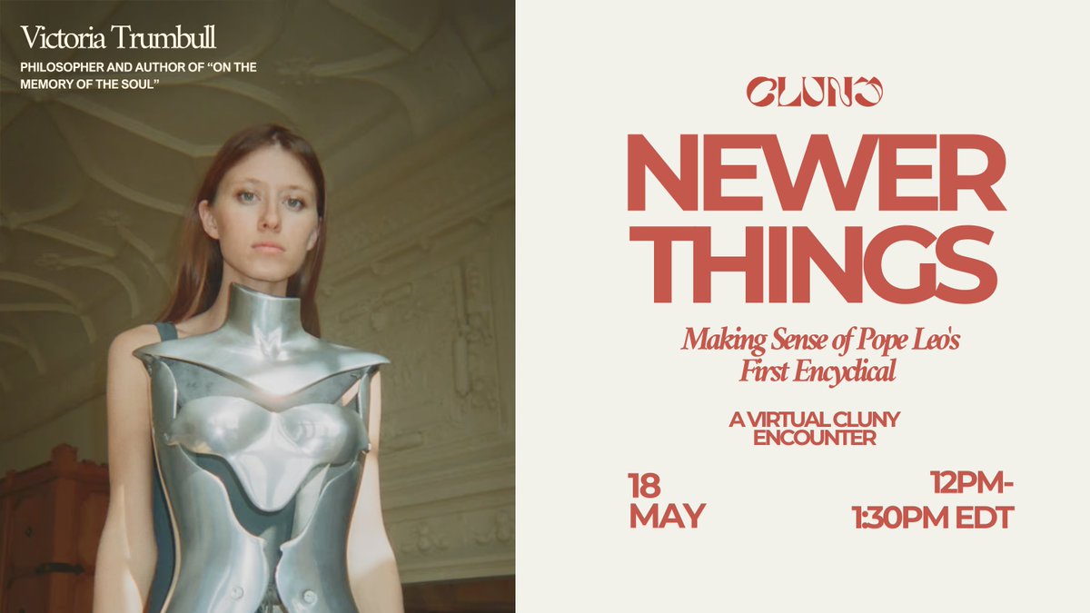 ClunyInstitute's tweet photo. Philosopher and author Victoria Trumbull (@conscienceetvie) will join Sohrab Ahmari (@SohrabAhmari), Will O'Brien (@Willob), Joshua Hochschild (@JoshHochschild), and Luke Burgis (@lukeburgis) for NEWER THINGS, May 18.

Register for our first virtual encounter here: