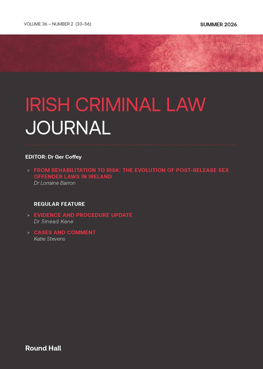[2026] 36 (2) Irish Criminal Law Journal has gone to press and will soon be available in print format, online on Westlaw.ie and in e-book format on ProView. <a href="/LorraineMBarron/">LorraineMBarron</a> <a href="/KaneSinead/">Dr. Sinead Kane</a> <a href="/KatieStevie555/">Katie Stevens</a> <a href="/thomsonreuters/">Thomson Reuters</a> <a href="/Westlaw/">Thomson Reuters Westlaw</a>