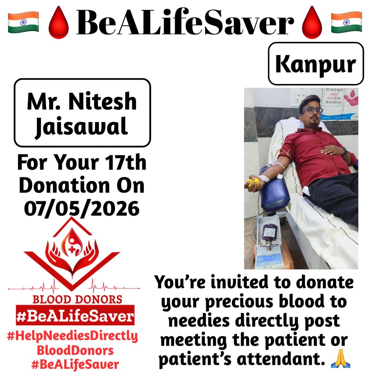 🙏 Congrats To Dear Nitesh Jaisawal For His 17th Blood Donation 🙏

#HelpNeediesDirectly #BeALifeSaver

Today's hero, Dear Nitesh Jaisawal, donated blood in Kanpur for the 17th time to help a patient in need. Heartfelt gratitude and respect for his selfless act.