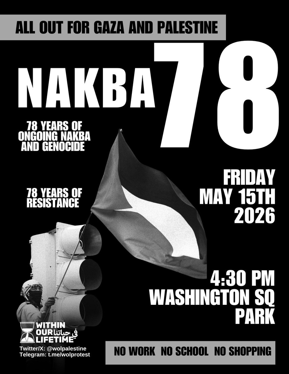 Cuny4P's tweet photo. 🇵🇸 NAKBA 78 NYC PROTEST 🗝️
🚨 FLOOD THE STREETS FOR PALESTINE
🗓️ Friday, May 15
⏰ 4:30PM
📍 Washington Sq Park

78 years of Nakba. 78 years of genocide. 78 years of resistance. 🇵🇸🇵🇸🇵🇸 

For updates:
X: @wolpalestine
Telegram: https://t.co/z22XDwuaRo https://t.co/1QCfBJXcgP