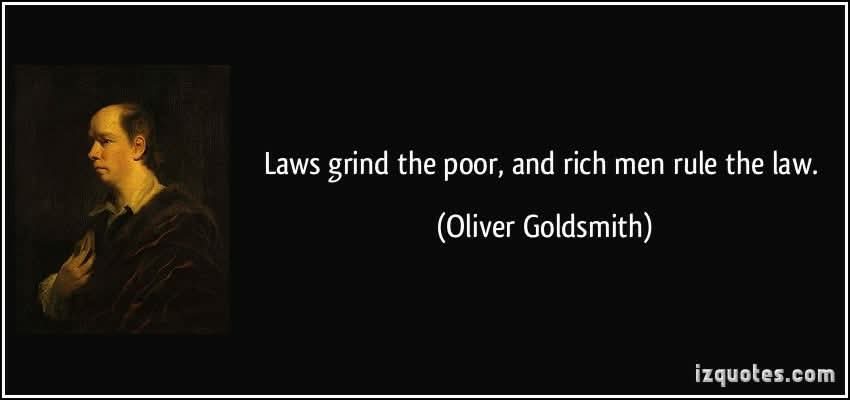#ThoughtForTheDay 
Written laws are like spider's webs; 
they will catch, it is true, the weak and poor, 
but would be torn in pieces by the rich and powerful.!