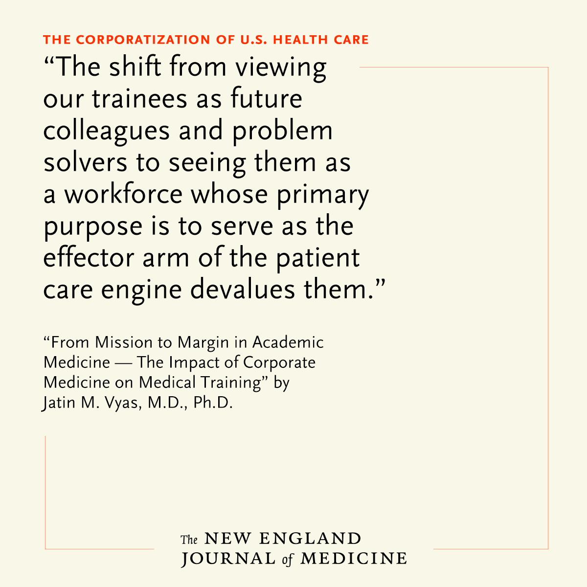 NEJM's tweet photo. In a new Perspective, Jatin M. Vyas, MD, PhD, argues that today, the covenant between U.S. academic medical centers (AMCs) and society is under strain: corporatization and the mandate to maximize profits threaten the AMC ecosystem and harm medical training. Read the latest Perspective in the Corporatization of U.S. Health Care series: https://t.co/5dOZmmeC6l