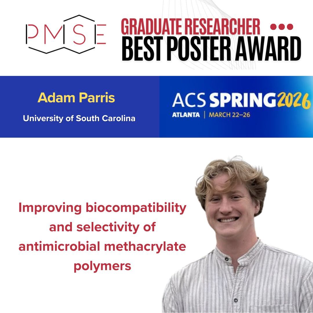 acspmse's tweet photo. Celebrating the 2026 PMSE Poster Award winners—Graduate Researcher (3/4):

Adam Parris (University of South Carolina)
PMSE Graduate Researcher Best Poster Award

Improving Biocompatibility and Selectivity of Antimicrobial Methacrylate Polymers https://t.co/ctPOKJBY0d