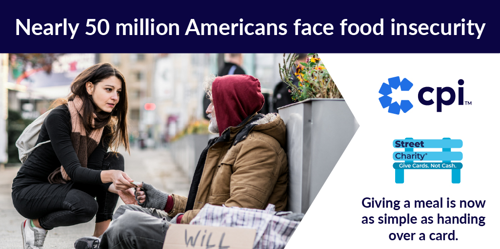 CPICardGroup's tweet photo. 🍽️ Nearly 50M* Americans face food insecurity, and traditional ways of giving are changing.

Through our partnership with Street Charity, CPI is helping bring an innovative payment solution to scale, making it easier to give in a cashless world. https://t.co/TuIhR2zPaO https://t.co/dmRwMDUvEO