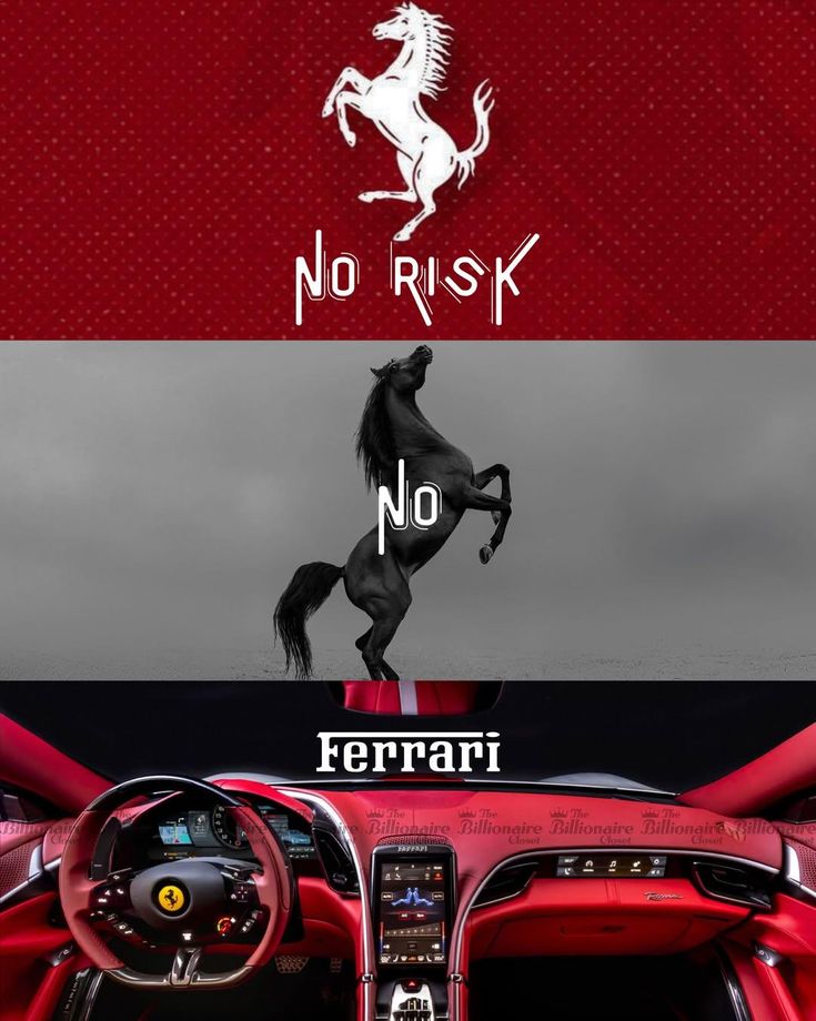 No risk 

No Ferrari