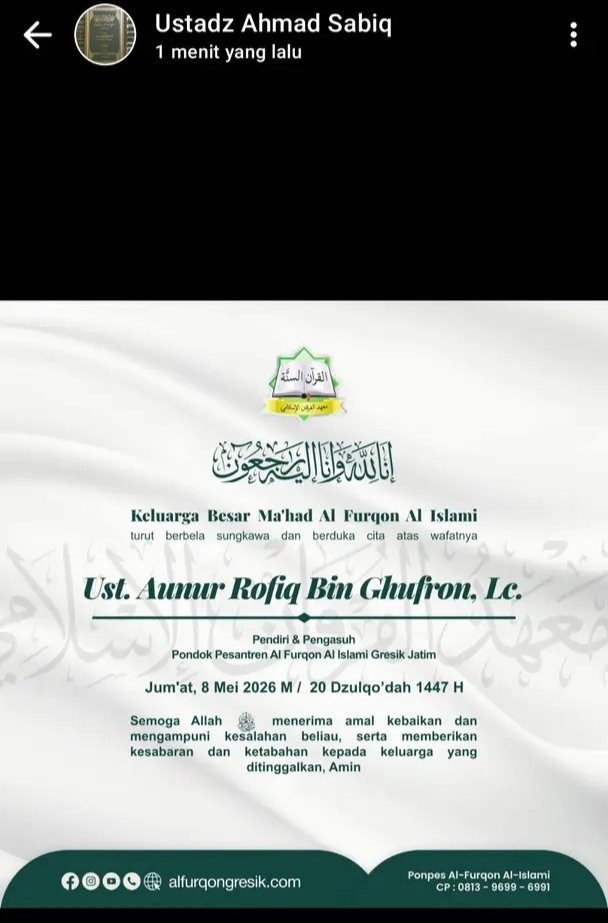 Innalillaahi wa inna ilaihi raji'un.

Telah meninggal dunia, guru kita ustadz Aunur Rafiq bin Ghufron. Beliau pengasuh &amp; pendiri ponpes Al Furqon, Gresik Jatim.

Semoga Allaah ta'ala mengampuni kesalahan2 beliau, menerima amalannya. Aamiin.

Rahimahullaah rahmatan wasi'ah.