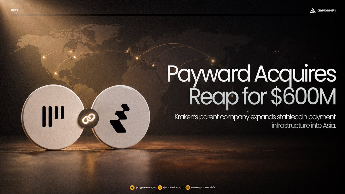 CryptoMiners_Co's tweet photo. Kraken parent Payward acquires stablecoin firm Reap for $600M

@Payward, the parent company of Kraken, has agreed to acquire Hong Kong-based @reapglobal in a $600M cash-and-stock deal to expand its stablecoin payments infrastructure in Asia.

The acquisition adds cross-border payment capabilities and strengthens Payward’s growing B2B crypto infrastructure business.