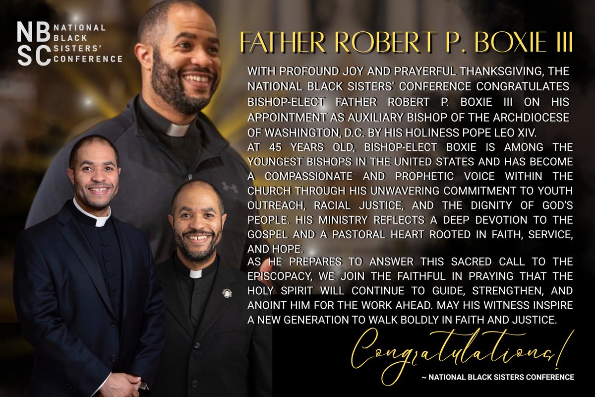 TheNBSC's tweet photo. With profound joy and prayerful thanksgiving, the National Black Sisters’ Conference congratulates Bishop-elect Father Robert P. Boxie III on his appointment as Auxiliary Bishop of the Archdiocese of Washington, D.C. by His Holiness Pope Leo XIV. #catholic #washingtondc #NBSC https://t.co/97TCkGrhNw