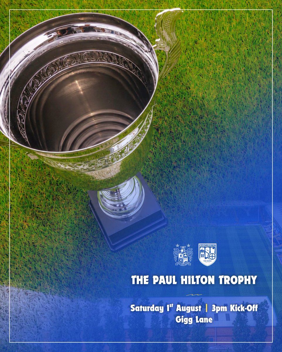 radcliffeboro's tweet photo. We’re pleased to announce that the Boro will travel to Gigg Lane to face Bury for the Paul Hilton Trophy in our final pre-season match-up! 🏆

#WeAreRadcliffe #UTB https://t.co/LenjmtCVk0