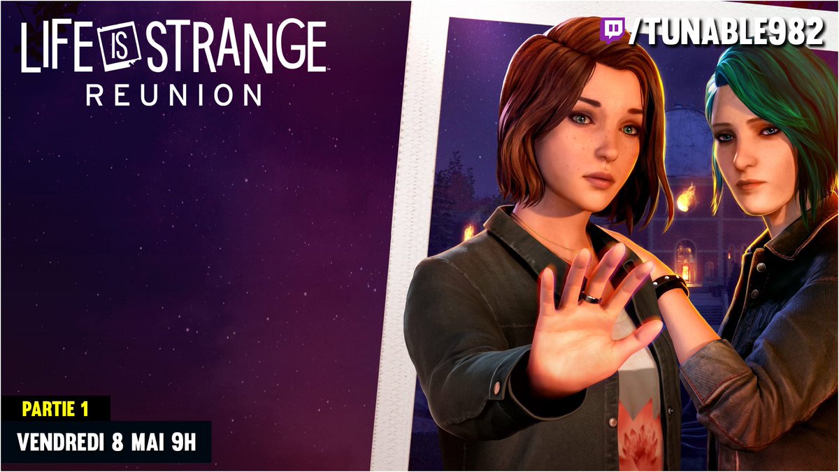 Tunable982's tweet photo. RDV demain matin à 9h pour débuter sur la chaîne le fameux Life is Strange Reunion, le dernier épisode mettant en vedette Max et Chloé! En espérant que le jeu puisse livrer une belle aventure! On se voit demain! https://t.co/NIBNjys2Xi