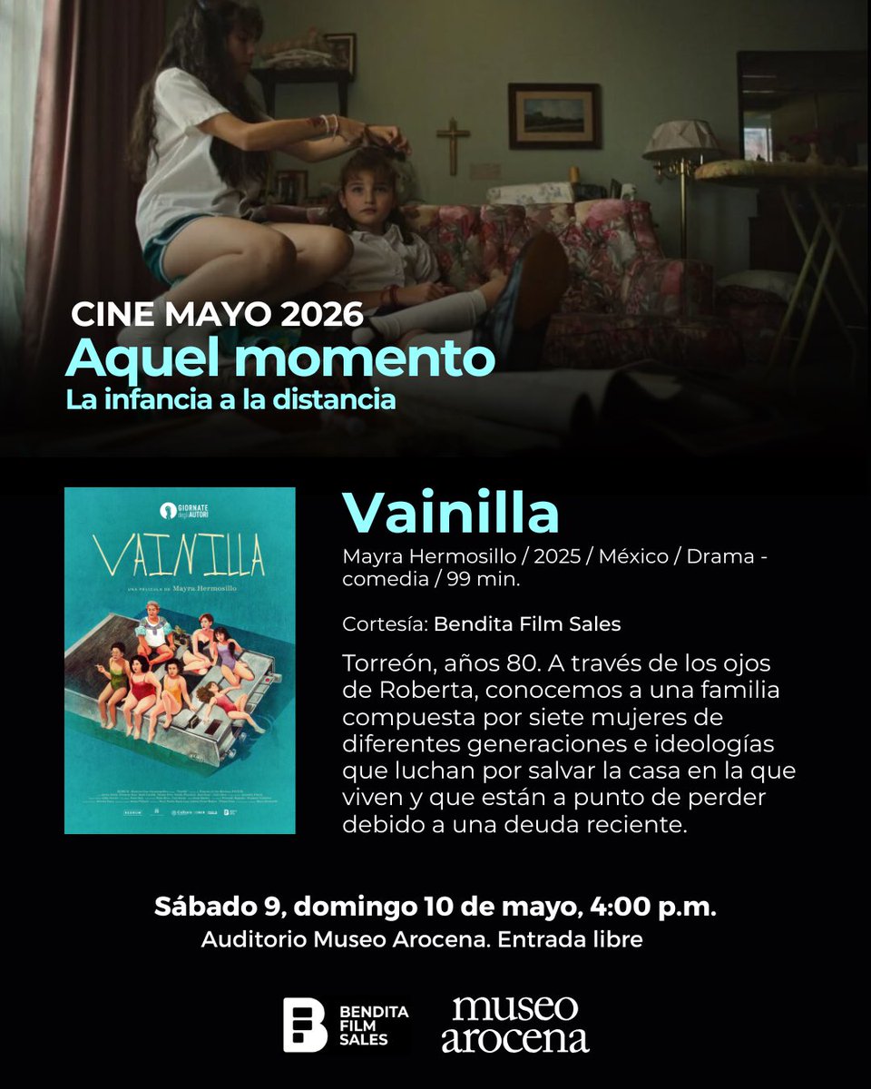 museoarocena's tweet photo. 🎞️ Ciclo de cine: “Aquel momento. La infancia a la distancia”, presenta:

📽️ “VAINILLA”
(Mayra Hermosillo / 2025 / México / Drama – comedia / 99 min.)

Cortesía: @btafilmsales 

Sábado 9, domingo 10 de mayo, 4:00 p.m.
Auditorio. Entrada libre
#Torreón #cine https://t.co/9zwx1fbMsn