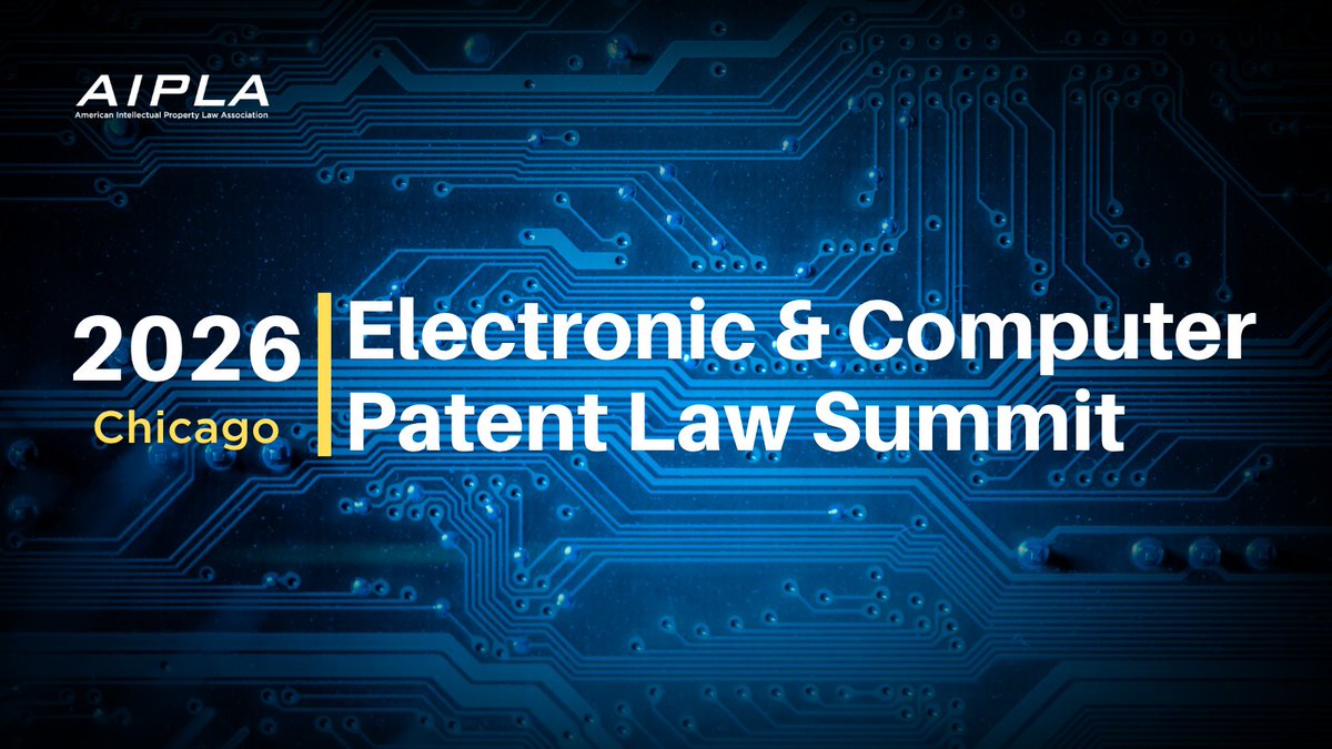 aipla's tweet photo. 💻 Registration is now open for the 2026 AIPLA Electronic and Computer Patent Law Summit!

Join us in Chicago on June 10 for discussions on AI, litigation, prosecution, and emerging issues in electronic and computer patent law.

👉 https://t.co/s1Y1zXX8Dj https://t.co/FVd7yXsabF