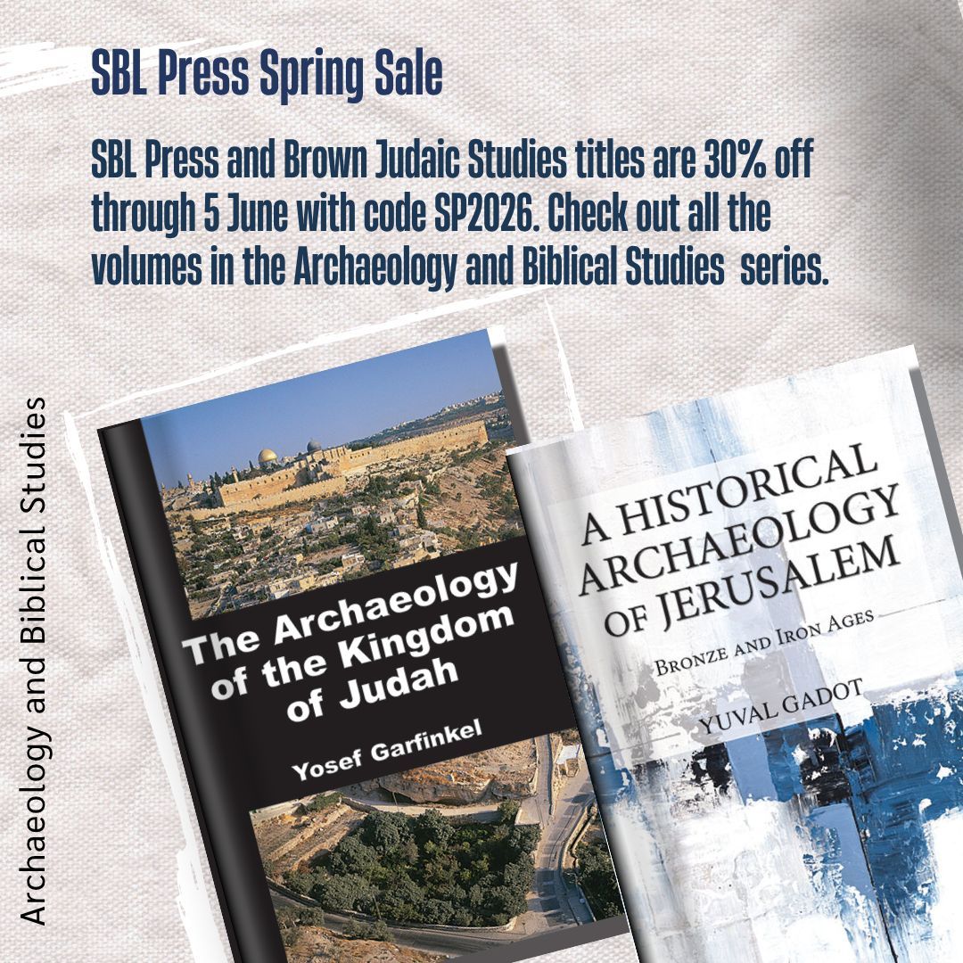 SBLPress's tweet photo. SBL Press and Brown Judaic Studies titles are 30% off through 5 June with code SP2026. Check out all the volumes in the Archaeology and Biblical Studies series. https://t.co/PXiOl8tLnH https://t.co/CR8yIjveTr