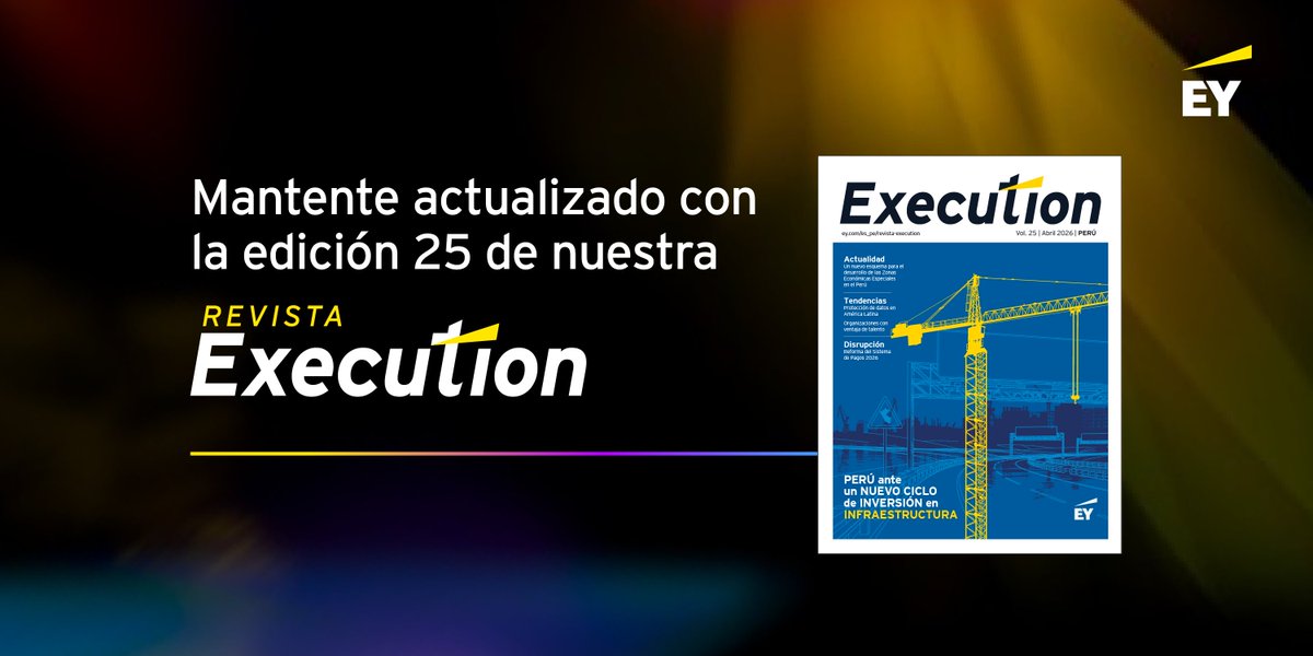 EYPeru's tweet photo. #RevistaExecution | La edición 25 aborda infraestructura, Zonas Económicas Especiales, IA, protección de datos, sistema de pagos y el caso de Caja Arequipa en gestión del talento. https://t.co/WjVYuOBgoY https://t.co/OXaJaPkqk3