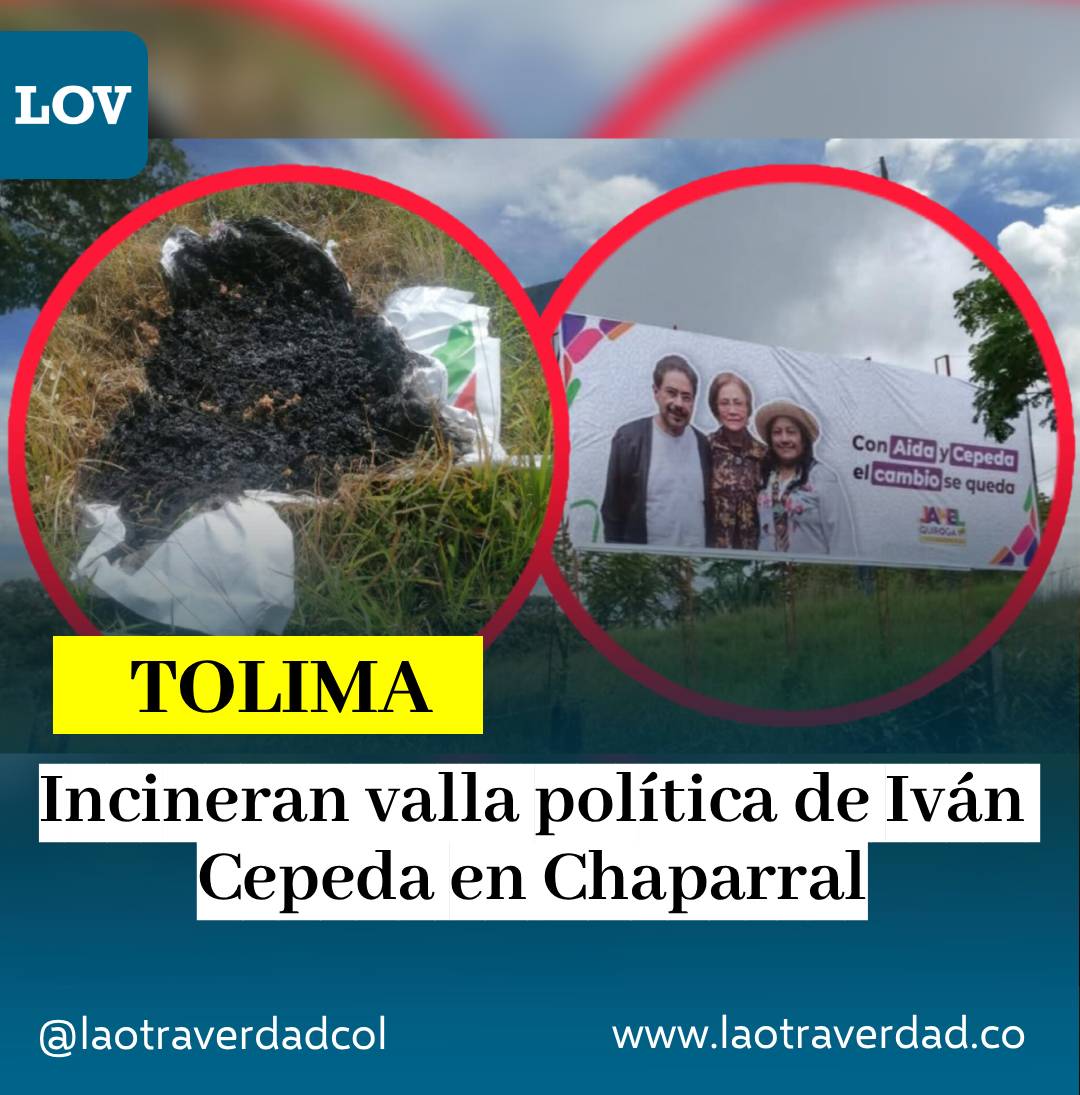 #Tolima #Política | La campaña del senador y candidato presidencial Iván Cepeda Castro denunció un acto de violencia política tras la quema de una valla publicitaria instalada cerca del cementerio municipal de Chaparral.
laotraverdad.co/incineran-vall…