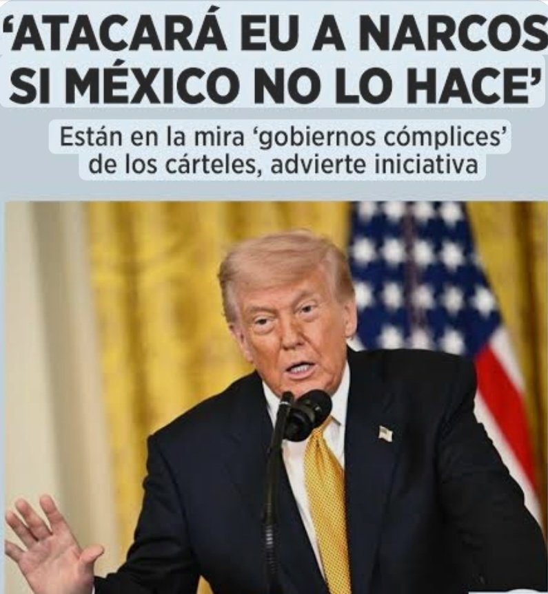 Si Estados Unidos se atreve a lanzar operaciones militares directas contra cárteles en territorio mexicano SIN el consentimiento expreso del Estado mexicano, ¡NO estaría aplicando justicia: estaría cometiendo una flagrante violación al derecho internacional público! 
¡Es