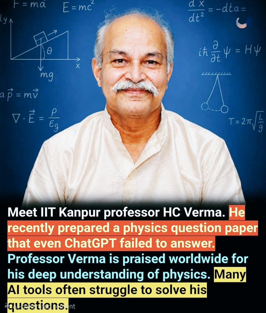 pranav_cool's tweet photo. Meet Bihar's pride H. C. Verma.
Every Indian student has a memory during Entrance exam preparation.

The IIT Kanpur professor whose Physics questions are now giving tough competition to AI itself.

Recently, even ChatGPT reportedly struggled with a paper prepared by him.

That’s because HC Verma never taught students to just memorize formulas. He taught them to actually think.

For millions of Indians, Concepts of Physics was not just a book. It was the reason Physics finally started making sense.