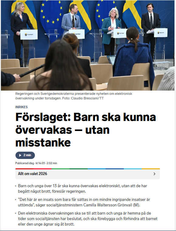 Detta. Att utan misstanke om brott kunna övervaka någon människa, oavsett ålder, går emot allt jag lärt mig om ett rättssäkert samhälle.
På vilket sätt blir vi säkrare när någon bara kan ta på sig att börja övervaka svenska folket?