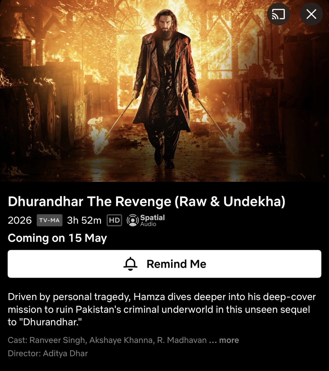 #DhurandharTheRevenge is coming with a title #RawAndUndekha on NETFLIX for International locations excluding India with a runtime of 3 hours 52 minutes.. in 4K Dolby 5.1 so far no trace of HDR, Dolby Vision or Atmos sound.. coming on 15th May. 

Expect the same on JioHotstar for