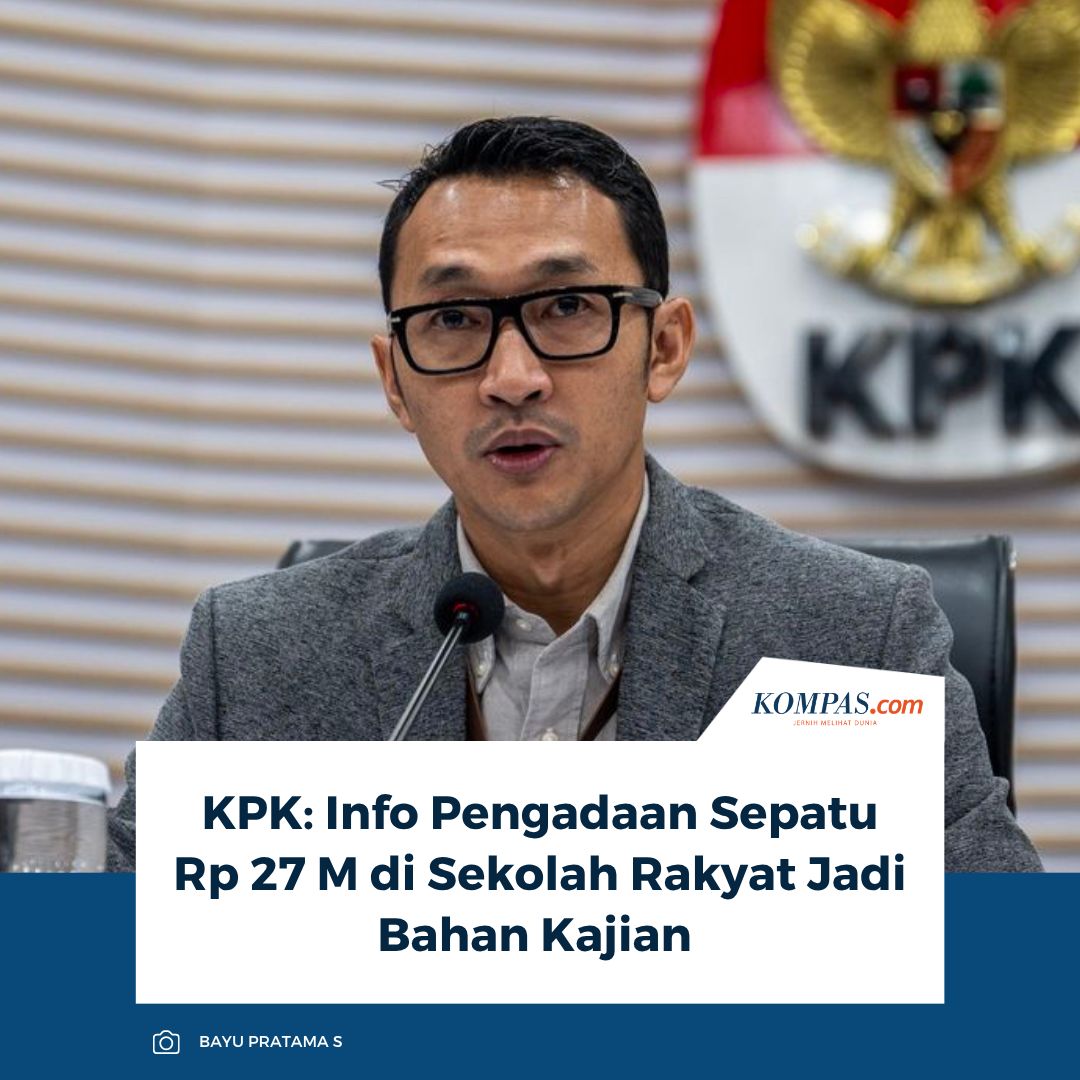 kompascom's tweet photo. Baca di sini: https://t.co/D8gzSbRIiu

Komisi Pemberantasan Korupsi (KPK) mengatakan informasi terkait anggaran pengadaan sepatu untuk siswa di Sekolah Rakyat mencapai Rp 27 miliar akan menjadi bahan pengayaan dalam kajian yang sedang dilakukan tim KPK.

~AC #Pengadaan #Sepatu https://t.co/oZYY3vW5xM