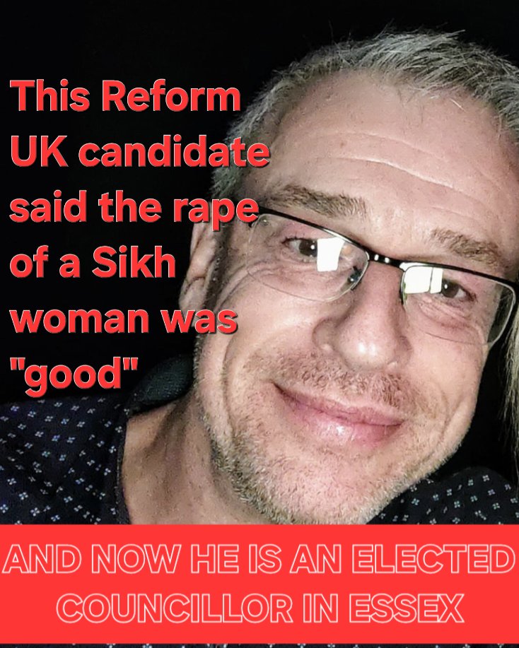 SikhPA's tweet photo. The @reformparty_uk candidate found to have called the racially aggravated rape of a Sikh woman "good" is now an ELECTED councillor in Essex.

Even after @hopenothate exposed Stuart Prior as a white supremacist, he won a Rochford District seat in yesterday's local elections. https://t.co/LgCbJHi7OU