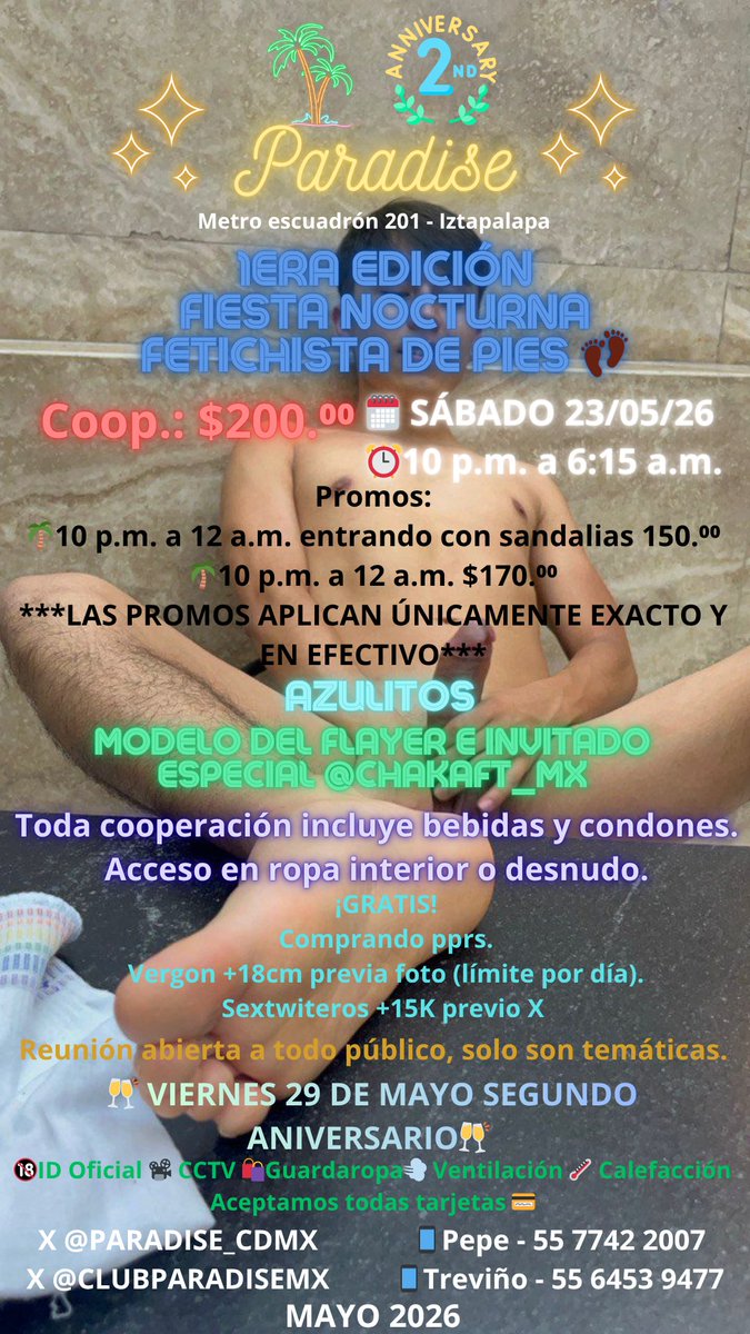 PARADISE_CDMX's tweet photo. 🎉FIESTA NOCT. DE ROLES
🚇ESC 201
🗓️9/5/26
⏰10PM a 6:15AM
🍹BEBIDAS
🎫$200
😬$170 DE 10PM A 12AM
➕ DETALLES EN EL FLAYER

🌈SAB. 16 PRE-ANIVERSARIO Y PRIDE IZTAPALAPA 10PM A 6:15AM
👣SAB. 23 FIESTA NOCTURNA FETICHISTA DE PIES

@CLUBPARADISEMX 
@jcarlosromer221 
@ELTALMAUTREVINO https://t.co/iyhgQqfSGu