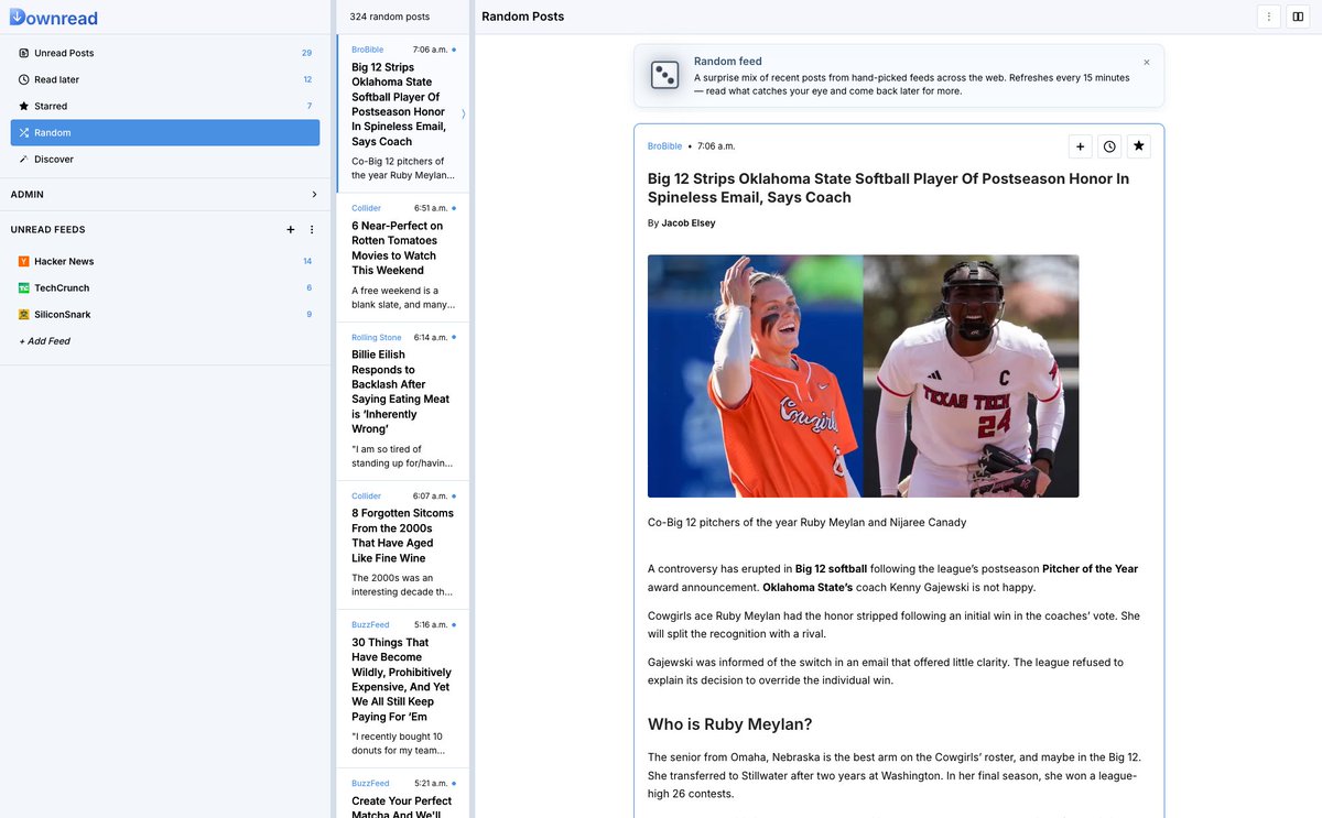 timjansen's tweet photo. The last few days, I have added a random feed feature to Downread. It is the suggested feed when you run out of unread posts in your subscriptions, but you can also access it directly. It's like a firehose from a curated list of feeds, with some limits to prevent feeds from dominating it. It's still a bit heavy on entertainment news because these are the sites that generate the most posts (besides sports news, which I don't include). I think it's a great addition anyway.

#buildinpublic