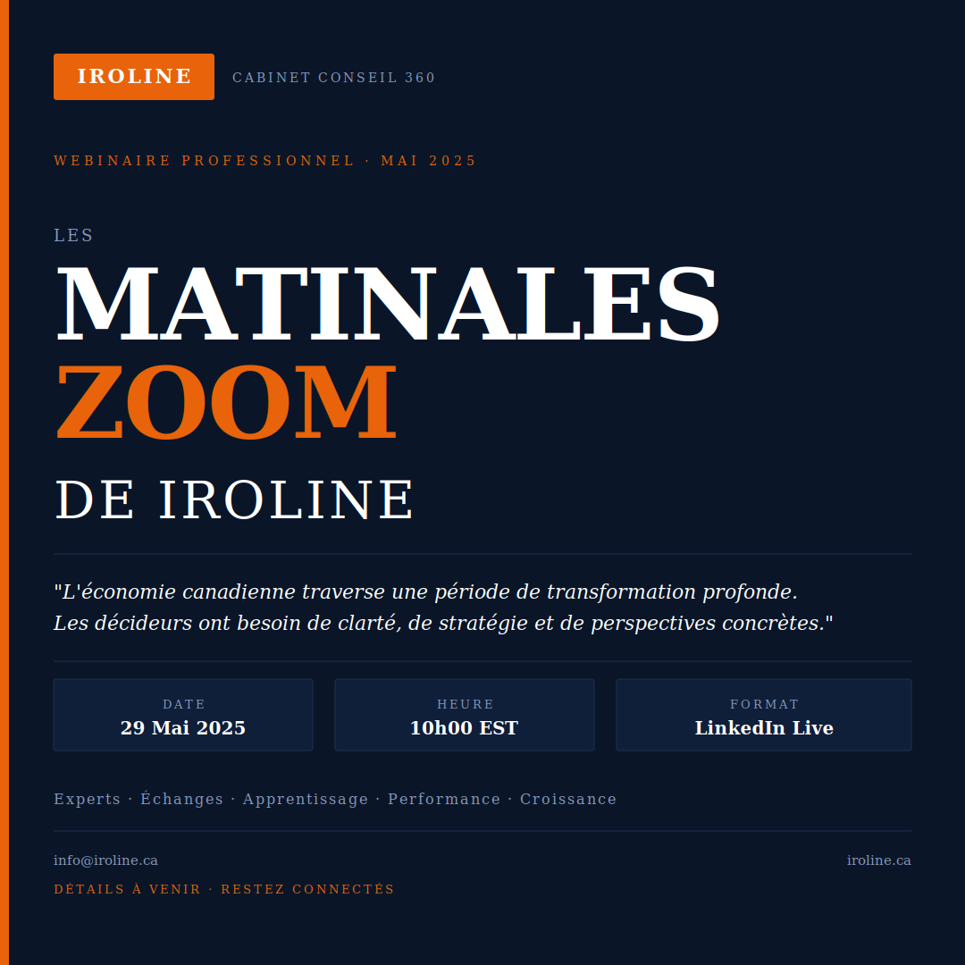 TeamIroline's tweet photo. Les Matinales Zoom IROLINE .
Un rendez-vous mensuel avec  Des experts. Des insights actionnables.
Mai 2026  Restez connectés.
IROLINE Cabinet Conseil 360
 Stratégie · Leadership · Performance
#MatinalesZoom #IROLINE #Canada2025 #Leadership #Stratégie https://t.co/HUqKzPPQYr