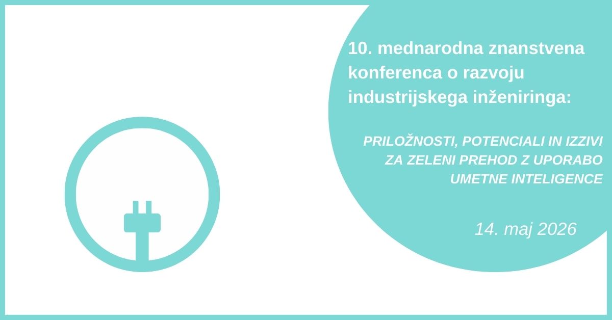 FININM's tweet photo. Vabljeni na 10. mednarodno znanstveno konferenco o razvoju industrijskega inženiringa: PRILOŽNOSTI, POTENCIALI IN IZZIVI ZA ZELENI PREHOD Z UPORABO UMETNE INTELIGENCE. 
👉PROGRAM: https://t.co/64ALZBdtR3.
➡️Prijave na: https://t.co/j5nKs4F7wf. https://t.co/H2I3kRV31G
