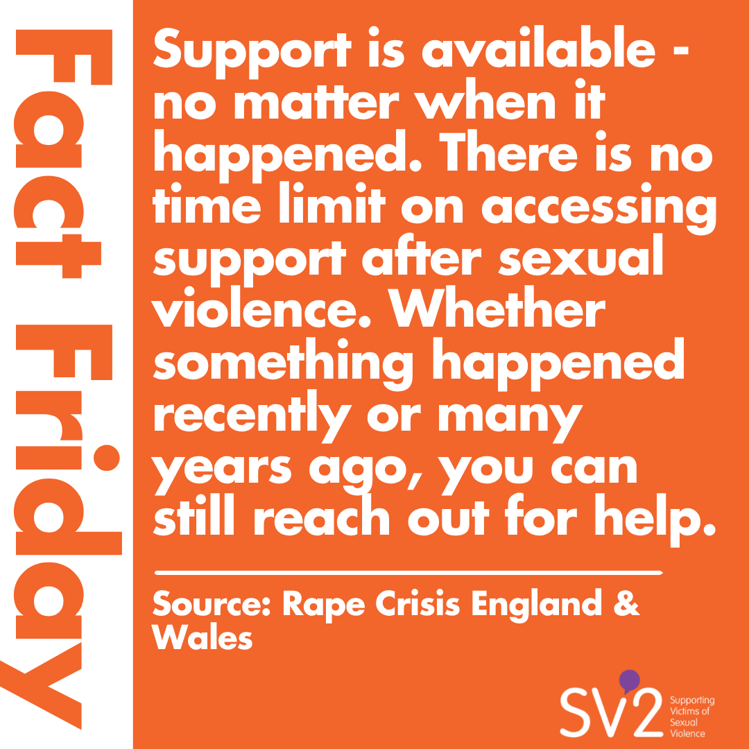 sv2uk's tweet photo. Fact Friday 🧡

There is no time limit on accessing support after sexual violence. Whether something happened recently or many years ago, you can still reach out for help when you feel ready.

🌐 https://t.co/cN0bJObUt7
📞 01773 746 115 https://t.co/5I0R8As3ft